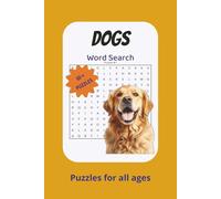 Dogs Word Search Puzzle Book: Word Searches with Easy to Read Print about Dogs, Dog Breeds, Dog Characteristics and More | 6x9 110 pages | 50+ Puzzles... Gifts for Holidays, Vacations or any Free Time