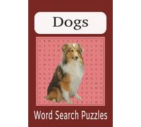Dogs Word Search Puzzle Book: Word Searches with Easy to Read Print about Dogs, Dog Breeds, Dogs Needs, and More, 6x9 inches, 110 pages, 50+ Puzzles...Perfect for Dogs owners and pet lovers