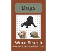 Dogs Word Search Puzzle Book: Word Searches with Easy to Read Print about Dogs, Dog Lovers, Puppies and more | 6x9 inches, 110 pages | 50+ Puzzles … Gift for Vacations, Holidays and Free Times