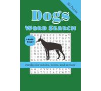 Dogs Word Search Puzzle Book: Word Searches with Easy to Read Print about Dogs, Dog Training, Dog Food, and More | 6x9 inches, 130 pages | 50+ Puzzles