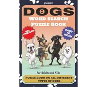 Dogs Word Search Puzzle Book: Word Searches with Easy to Read Print about Dogs, Dog Types, Pets and More | 6x9 inches, 110 pages | 50+Puzzles ... Gift for Vacations, Holidays and Free Times