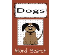 Dogs Word Search Puzzle Book: Word Searches with Easy to Read Print about dogs, dog walking, dog lovers and More | 6x9 inches, 110 pages | 50+ Puzzles ... Gift for Vactions, Holidays Free Times