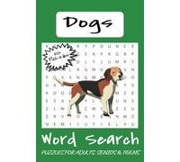 Dogs Word Search Puzzle Book: Word Searches with Easy to Read Print about Dogs, Dog walking, Dog Training and More | 6x9 inches, 110 pages | 50+ Puzzles … Gift for Vacations, Holidays and Free Times