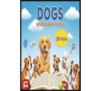 Dog's Word Search Puzzle Book: Word searches with easy to read print about Dog's , Dog word's, Dog breed's etc. 6 x 9 inches, 110 pages, 50 + puzzles ... Gift for Vacations, Holidays, or Free Time