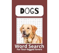 Dogs Word Search Puzzle Book: Word Searches with Easy to Read Print about Dogs, Dogs Breeds, Dogs Names and More | 6x9 inches, 110 pages | 50+ Puzzles... Gift for Vacations and Free Times