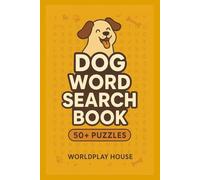 Dogs Word Search Puzzle Book: Word Searches with Easy to Read Print about Dogs, Dogs Command, Dogs Toy and More | 6x9 inches, 110 pages, 50+ Puzzles ... Gifts for Vacations, Holidays, and Free Times