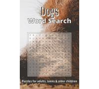Dogs Word Search Puzzle Book: Word Searches with Easy-to-Read Print about Dogs, Pets, Puppies and More | 6x9 inches, 110 pages | 50+ Puzzles... Gift for Vacations, Holidays, Relaxation time