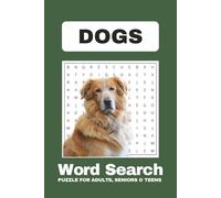 Dogs Word Search Puzzle Book: Word Searches with Easy to Read Print about Dogs, Puppies, Dog Breeds and More | 6x9 inches, 110 pages | 50+ Puzzles ... Gift for Vacation, Holidays and Free Times