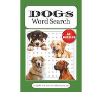 Dogs Word Search Puzzle Book: Word Searches with Easy to Read Print about Dogs, Puppies, Dog Lover and More | 6x9 inches, 110 pages | 50+ Puzzles .... Gifts for Vacations, Holidays, and Free Times