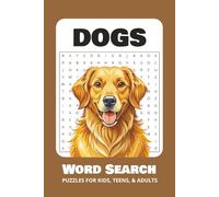 Dogs Word Search Puzzle Book: Word Searches with Easy to Read Print about Dogs, Puppies, Dog Lovers, and More | 6x9 inches, 110 pages | 50+ Puzzles ... Gifts for Vacations, Holidays, and Free Times