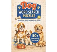 Dogs Word Search Puzzle Book: Word Searches with Easy to Read Print about Dogs, Puppies, Man's Best Friend nd More | 6x9 inches, 110 Pages | 50+ ... for Vacations, Holiday Times, and Free Times