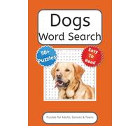Dogs Word Search Puzzle Book: Word Searches with Easy-to-Read Print about Dogs, Puppies, Pets and More | 6x9 inches 110 Pages | 50+ Puzzles ... Gift for Vacations, Holidays and Free Times
