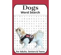 Dogs Word Search Puzzle Book: Word Searches with Easy to Read Print about Dogs, Service Dogs, Dog Commands, Dog Toys and More | 6x9 inches, 110 Pages ... Gift for Vacations, Holidays and Free Times