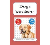 Dogs Word Search Puzzle Book: Word Searches with Easy to Read Print about Dogs, Training, Animal Breed and more | 6x9 inches, 110 pages | 50+ Puzzles ... Gift for Vacations, Holidays and Free Times