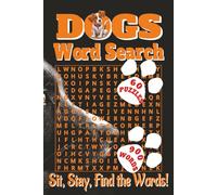 Dogs Word Search Puzzle Book: Word Searches with Easy to Read Print about Puppies, Dog Breeds, Funny Canines and More | 6x9 inches, 120 pages | 60 ... time! Sit, stay, and enjoy word-finding fun!