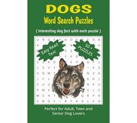 Dogs Word Search Puzzles: Dog Lovers Puzzle Book For Teens, Adults and Seniors - Interesting Dog Facts Included