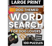 Dogs Word Search Puzzles for all ages Large Print: 2000 Pet Lover Words | 100 Themed Word Find for all ages: Word search puzzle book for dog ... containing dog breeds, terms and names