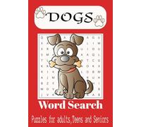 Dogs Word Search Puzzles: Word Search about Dogs, Dog Breeds, Dog Pals and More | 6x9 inches, 110 pages | 50+puzzles...Gift for Vacations, Holidays and Free Times