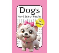 Dogs Word Search Puzzles: Word search puzzles about Dogs, Pets, 50 puzzles, 100 pages, 6x9 inches, Gift for all ages, stocking stuffer, relaxation...