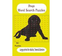 Dogs Word Search Puzzles: Word searches with Easy to read prints about Dogs, puppies, different breeds of Dogs and lots more (6x9 inches, 110 pages, ... perfect for travel, home, or the barn