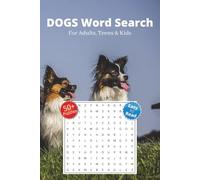 Dogs Word Search: Word Search Puzzles for Adults, Teens, Kids, Easy to Read, 6 x 9 inches, 110 pages, Gift for Vacations, Holidays and Free Time