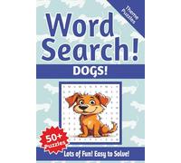 Dogs Word Search: Word Searches with Easy to Read Print about Dogs, Dog breeds, Dog Accessories and More | 6x9 inches, 110 pages | 50+ Puzzles ... Gift for Vacations, Holidays and Free Times