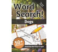 Dogs Word Search: Words and Definitions of Dogs: Word Puzzle Book | 110+ pages | 50+ puzzles | 6x9 | Fetch the fun! Easy to spot! (Learning)