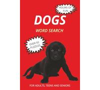 Dogs: Word Searches with Easy-to-Read Print about Dogs, puppies, pets, and more | 50+ Puzzles … Gift for Vacations, Holidays, and Alone Times
