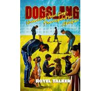 DOGSLANG: A Practical Guide for Dog Owners Using Dog-Assisted Therapy to Relieve Stress, Anxiety, and PTSD