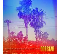 Dogstar Somewhere Between the Power Lines and Palm Trees (Vinyl) 12" Album