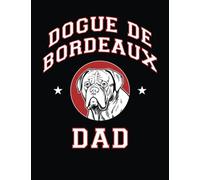 Dogue de Bordeaux Dad: Dogue de Bordeaux Notebook, Dog Journal, 8.5 x 11 inches (21.59 x 27.94 cm), 200 lined pages