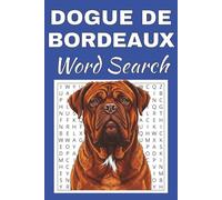Dogue de Bordeaux Word Search Puzzle Book: Word Searches with Easy to Read Print about Dogue de Bordeaux | 50 Puzzles | 100 Pages | 6x9 Inches | Gift ... Free Times | For Seniors, Adults and Teens.
