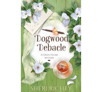 Dogwood Debacle (A Green Thumb Mystery)