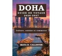 Doha Guide de voyage 2026-2027
