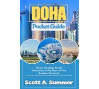 DOHA Pocket Guide: Where Heritage Meets Innovation in the Heart of the Arabian Peninsula