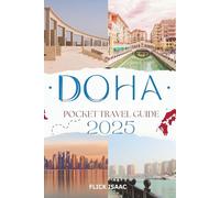 Doha Pocket Travel Guide 2025: Your Essential Companion to Qatar's Vibrant Capital