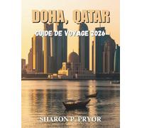 DOHA, QATAR GUIDE DE VOYAGE 2026