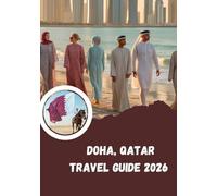 Doha, Qatar Travel Guide 2026