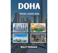 Doha Travel Guide 2026: Explore the Heart of Qatar - Hidden Gems, Desert Adventures, and Cultural Wonders