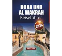 Doha Und Al Wakrah Reiseführer 2026: Top-Sehenswürdigkeiten, lokale Kultur, Strände und Reisepläne für Erstbesucher in Katar