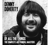 Doherty, Denny - Of All the Things: The Complete ABC / Dunhill Masters