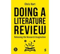 Doing a Literature Review: Releasing the Research Imagination: Releasing the Research Imagination (Third Edition)