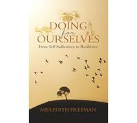 Doing for Ourselves: From Self-Sufficiency to Resilience