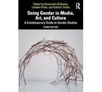 Doing Gender in Media, Art, and Culture: A Contemporary Guide to Gender Studies