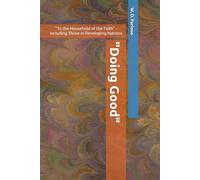 "Doing Good": "To the Household of the Faith" - Including Those in Developing Nations