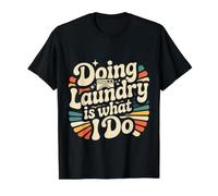 Doing Laundry Is What I Do Tareas Domésticas - Camiseta gráfica económica, Hombre, Negro, XL