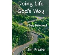 Doing Life God's Way: A Devotional