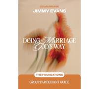 Doing Marriage God's Way the Foundations Group Participant Guide