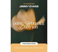 Doing Marriage God's Way the Practices Couple's Discussion and Activity Guide