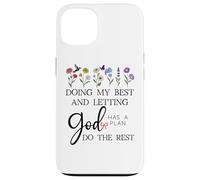 Doing My Best & Letting God Do The Rest Quote God Has a Plan Carcasa para iPhone 13